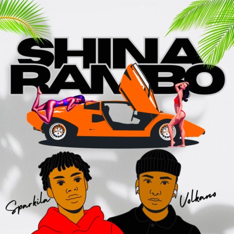 Shina Rambo ft. Volkano | Boomplay Music