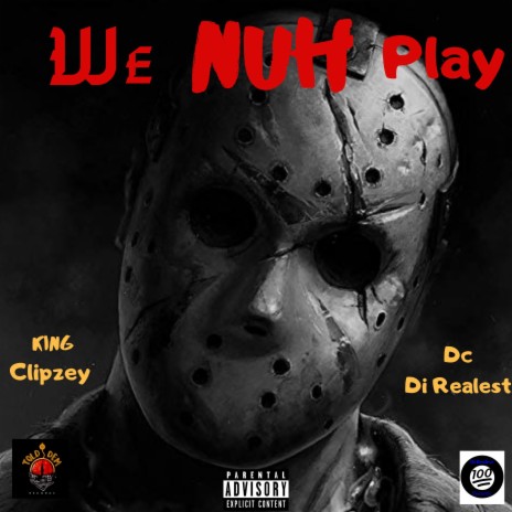 We Nuh Play (Radio Edit) ft. King Clipzey