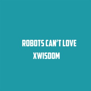 Robots Can't Love