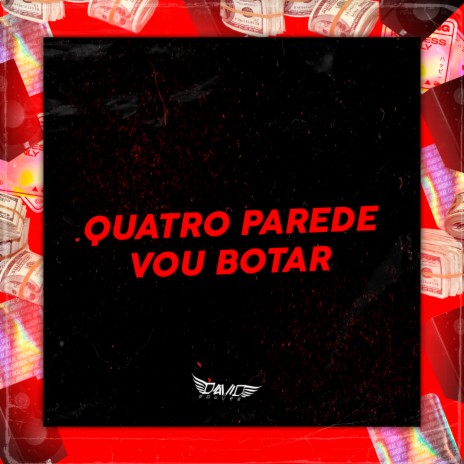 Quatro Parede Vou Botar ft. MC Leo PVA