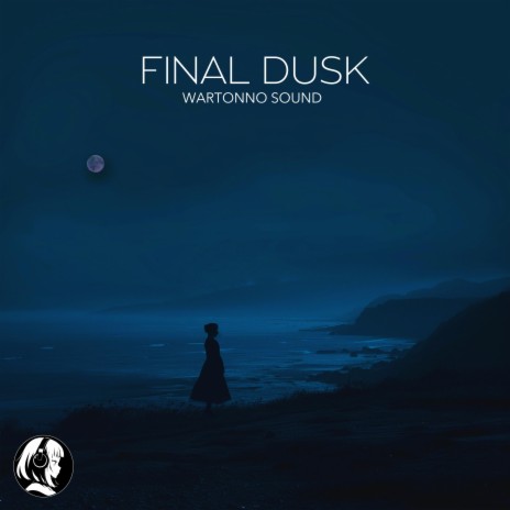 Final Dusk | Boomplay Music