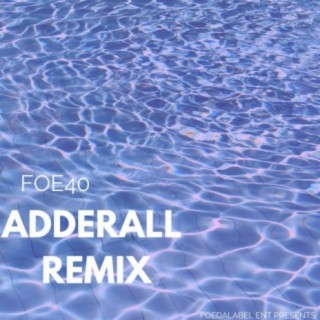 Adderall Remix