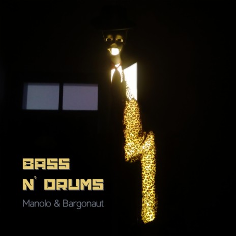 Bass n'Drums ft. Manolo | Boomplay Music
