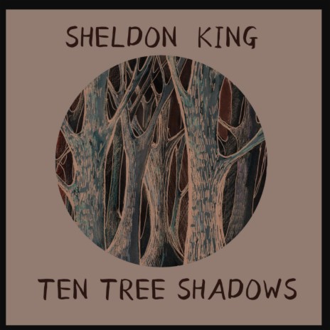 Ten Tree Shadows | Boomplay Music