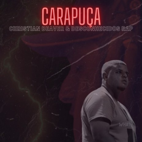 Carapuça ft. Desconhecidos | Boomplay Music