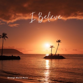 I Believe