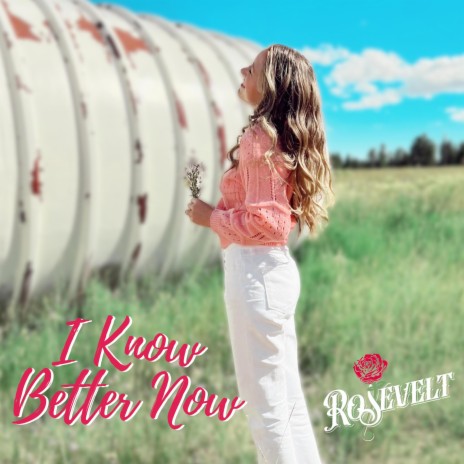 I Know Better Now | Boomplay Music
