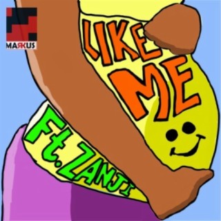 Like Me (feat. Zanji)