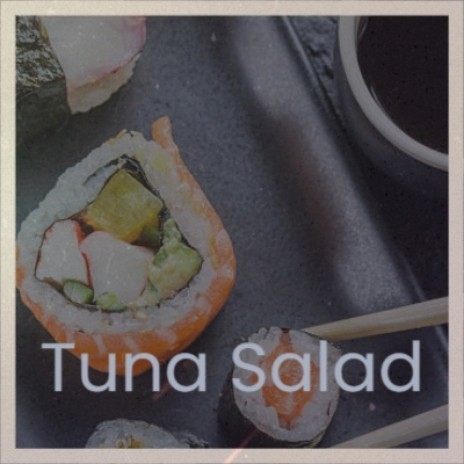 Tuna Salad | Boomplay Music
