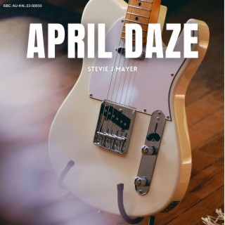 April Daze lyrics | Boomplay Music