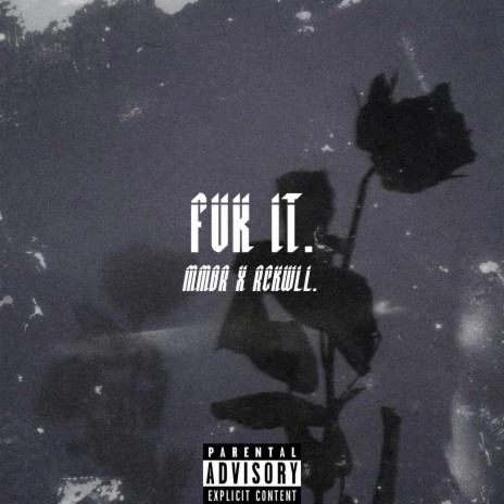 FUK IT. ft. RCKWLL. | Boomplay Music