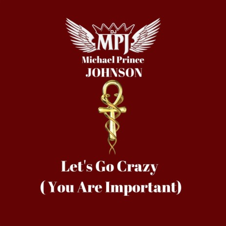 Let’s Go Crazy (You Are Important) | Boomplay Music