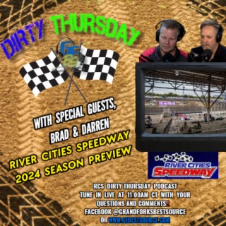 DIRTY THURSDAY - River Cities Speedway 2024 Track Schedule Preview with Brad Seng & Darren Evavold - 3-7-2024