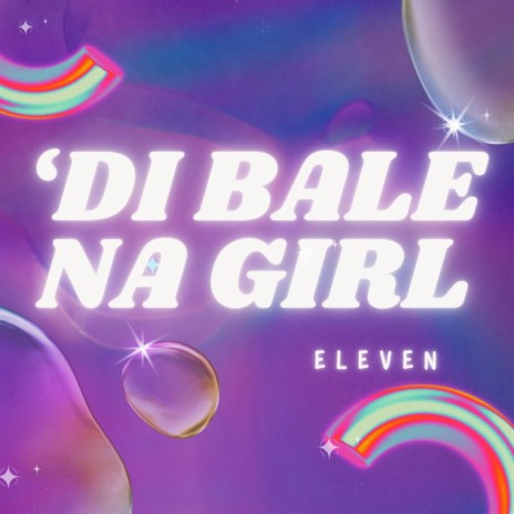 'Di Bale Na Girl | Boomplay Music