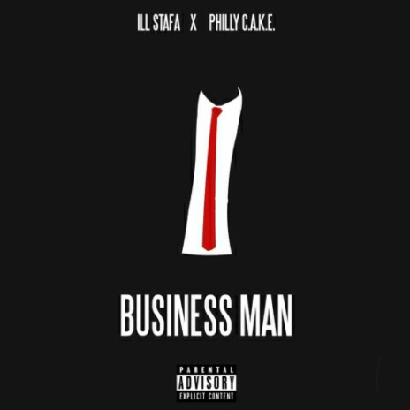 Business Man (feat. Philly C.A.K.E) | Boomplay Music