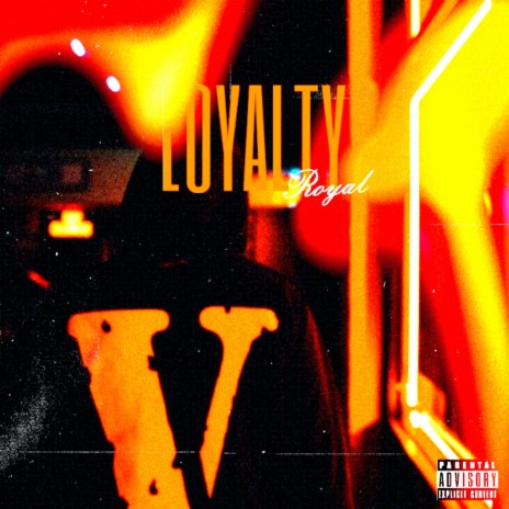 Loyalty (Royal) ft. Neblina SV & ppvchx | Boomplay Music