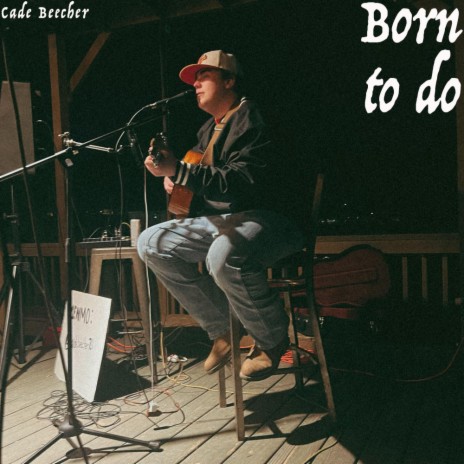 Born To Do | Boomplay Music
