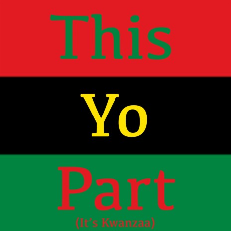 This Yo Part (It's Kwanzaa) [feat. Ayinde Afriq & Calid B.] (Instrumental)