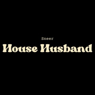 House Husband lyrics | Boomplay Music