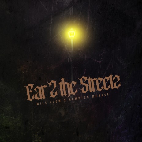 Ear 2 The Streetz (Prod By Temper Beats) ft. Compton Menace