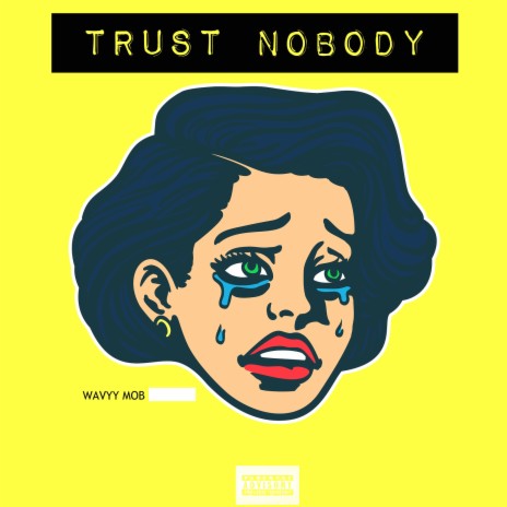 Trust Nobody | Boomplay Music