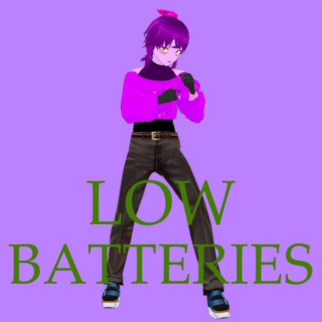 Low Batteries | Boomplay Music