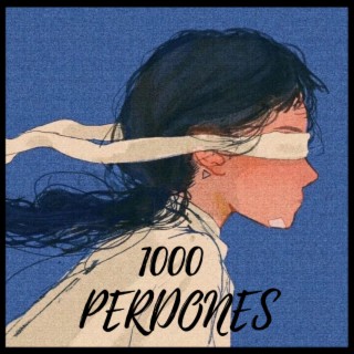 1000 Perdones lyrics | Boomplay Music