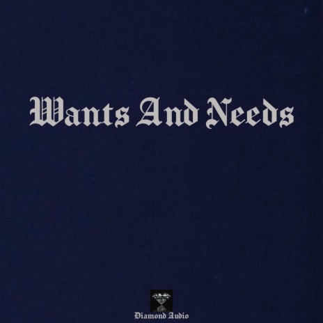 Wants and Needs (Instrumental)