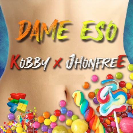 Dame Eso ft. Jhonfree | Boomplay Music
