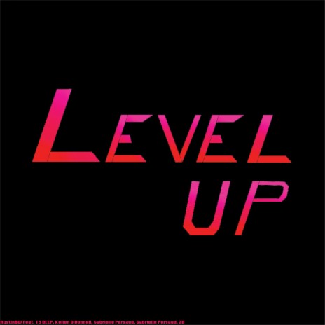 LEVEL UP ft. 13 DEEP, smokescreen & ZB