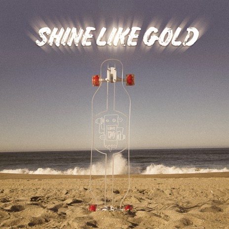 Shine Like Gold | Boomplay Music