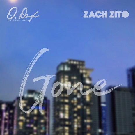 Gone ft. Zach Zito | Boomplay Music