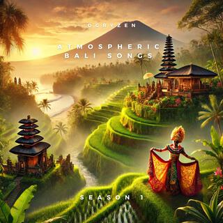 Atmospheric Bali Songs Season.1