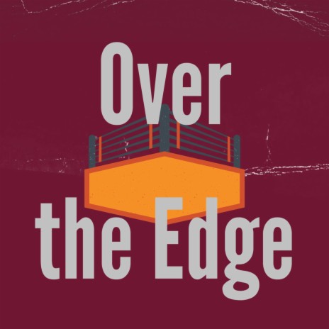 Over the Edge | Boomplay Music