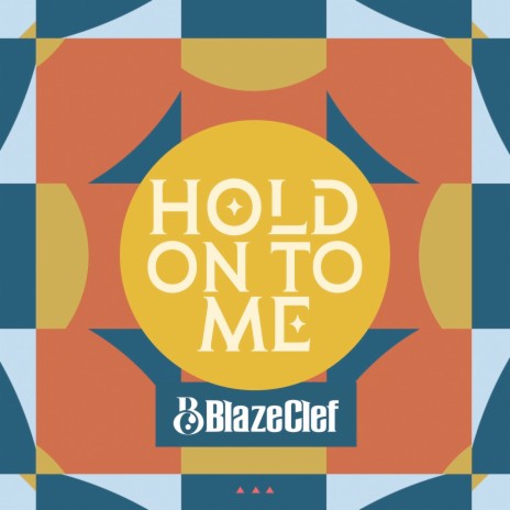 Hold on to Me