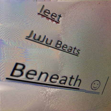 Beneath ft. JuJu Beats | Boomplay Music