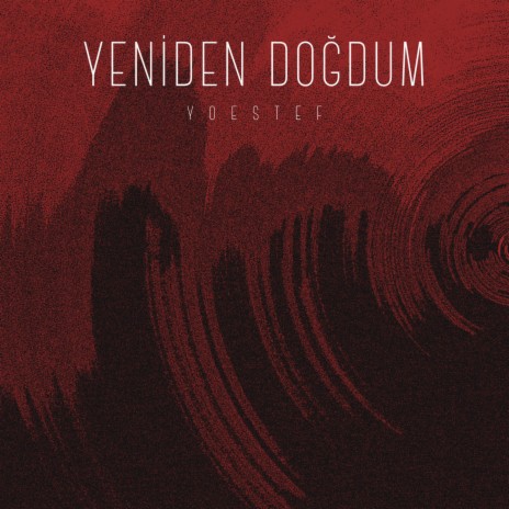 Yeniden Doğdum | Boomplay Music