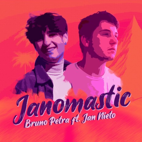 JANOMASTIC ft. Jan Nieto | Boomplay Music