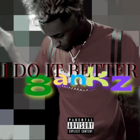 I Do It Better | Boomplay Music