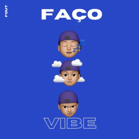 Faço a vibe | Boomplay Music