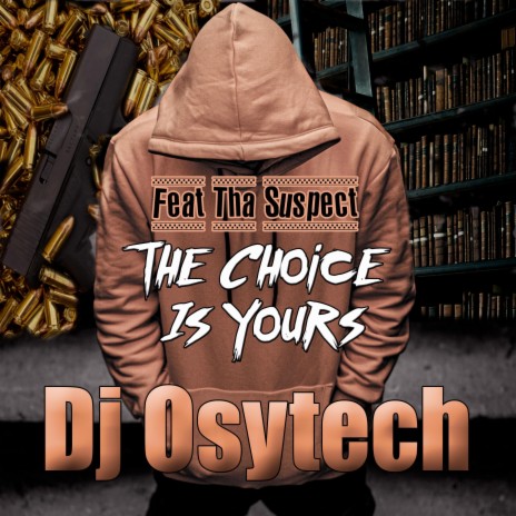 The Choice Is Yours ft. Tha Suspect