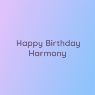 Happy Birthday Harmony