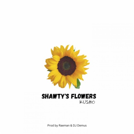 Shawty's Flowers | Boomplay Music