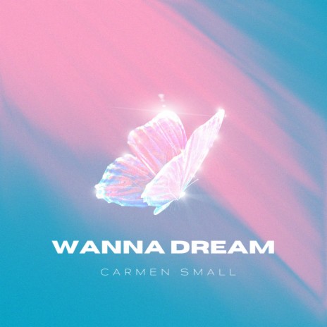 Wanna Dream | Boomplay Music