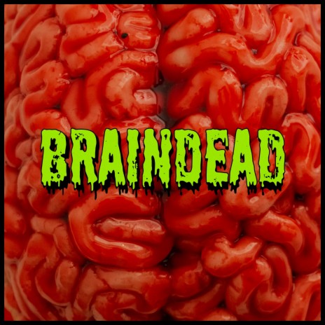 Braindead ft. LUKAS OSCAR