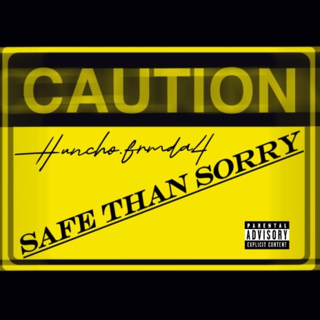 Safe Than Sorry | Boomplay Music