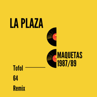 La Plaza Maquetas 1987/89 (Tofol 64 Remix)