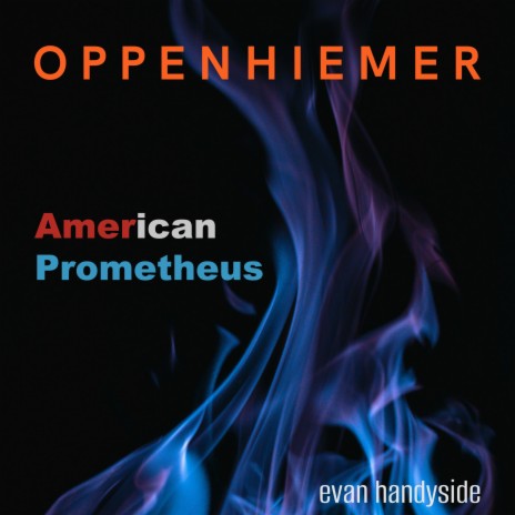 Oppenhiemer: American Prometheus