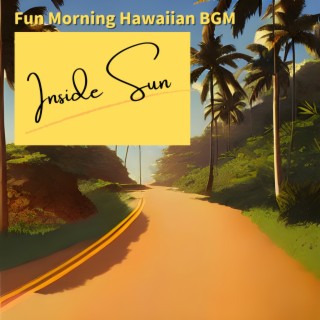 Fun Morning Hawaiian BGM