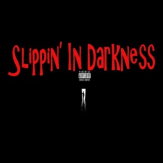 Slippin' In Darkness